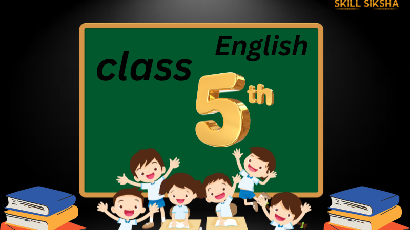 Class 5 Academic Complete Course by Skillsiksha