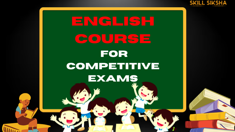 English Course for Competitive Exams at Skillsiksha.com